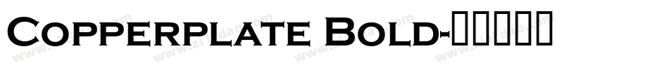 Copperplate Bold字体转换
